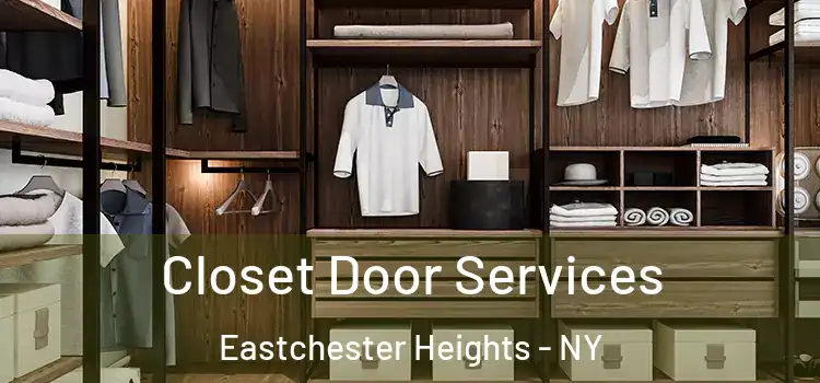  Closet Door Services Eastchester Heights - NY