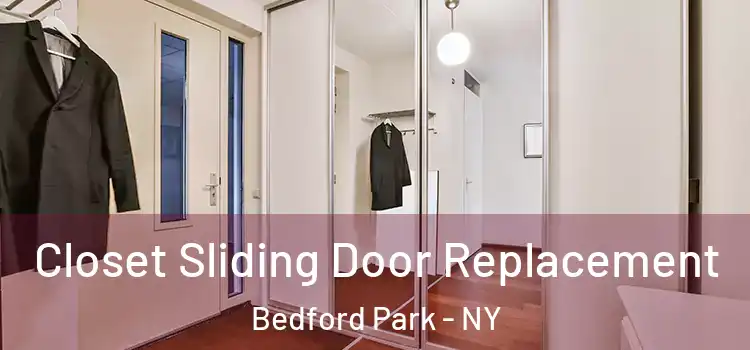 Closet Sliding Door Replacement Bedford Park - NY