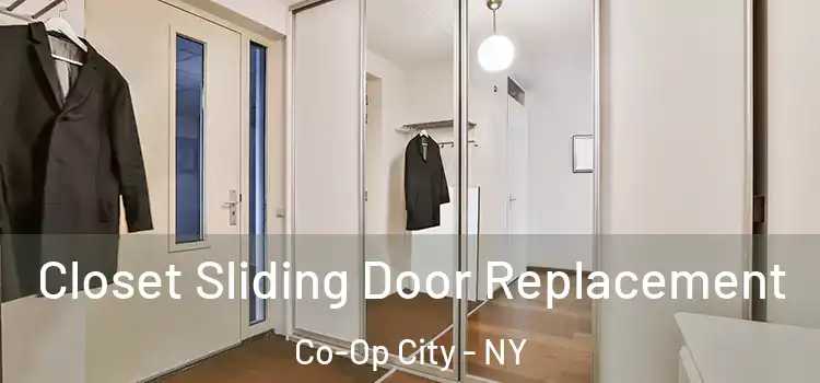Closet Sliding Door Replacement Co-Op City - NY
