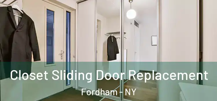 Closet Sliding Door Replacement Fordham - NY
