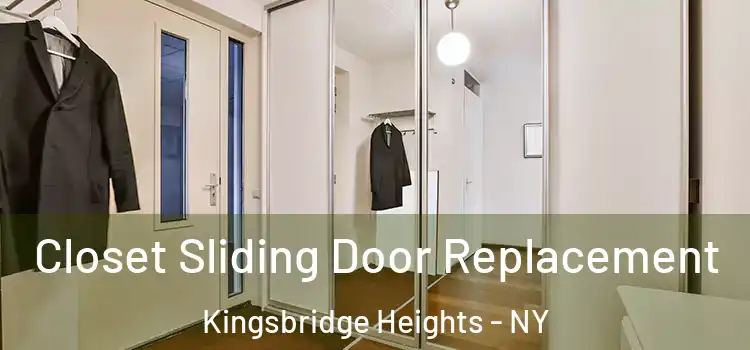  Closet Sliding Door Replacement Kingsbridge Heights - NY