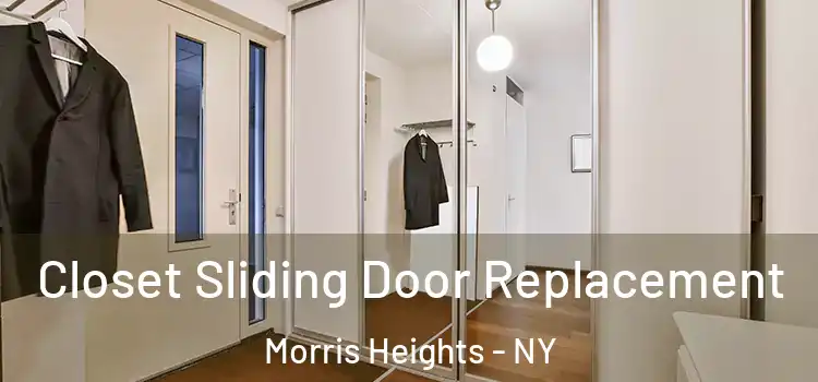 Closet Sliding Door Replacement Morris Heights - NY