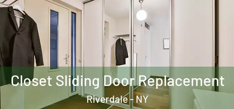  Closet Sliding Door Replacement Riverdale - NY