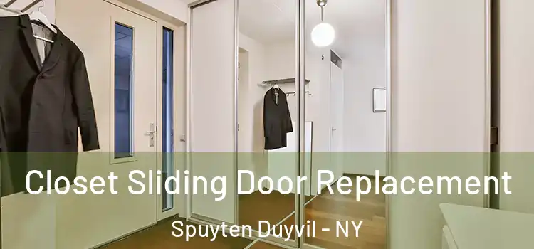 Closet Sliding Door Replacement Spuyten Duyvil - NY