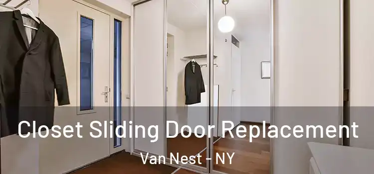 Closet Sliding Door Replacement Van Nest - NY