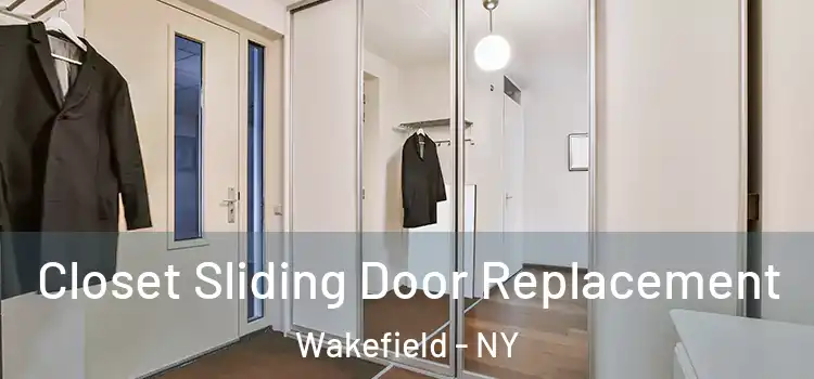 Closet Sliding Door Replacement Wakefield - NY