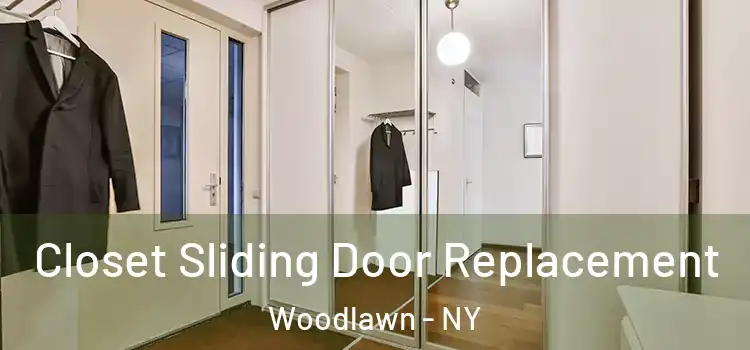 Closet Sliding Door Replacement Woodlawn - NY