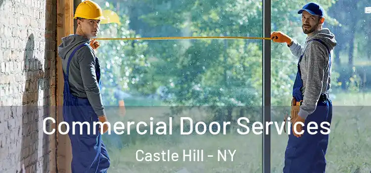 Commercial Door Services Castle Hill - NY