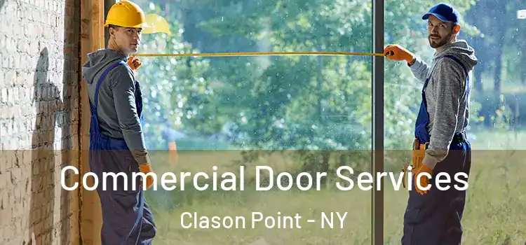 Commercial Door Services Clason Point - NY