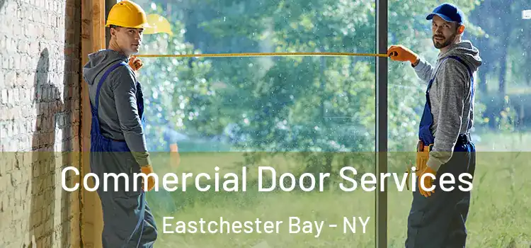  Commercial Door Services Eastchester Bay - NY