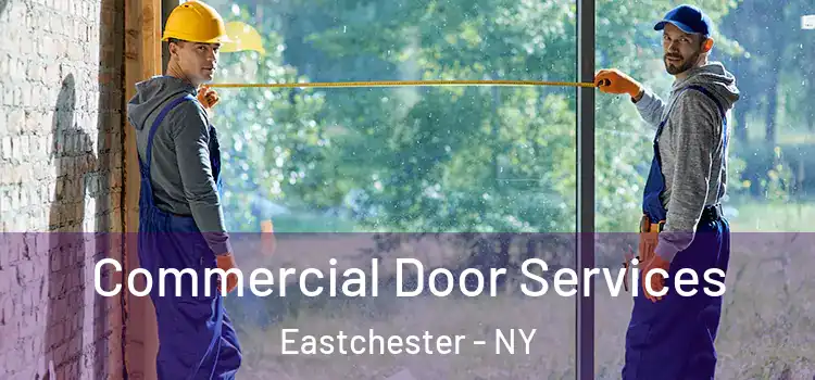 Commercial Door Services Eastchester - NY