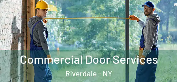 Commercial Door Services Riverdale - NY