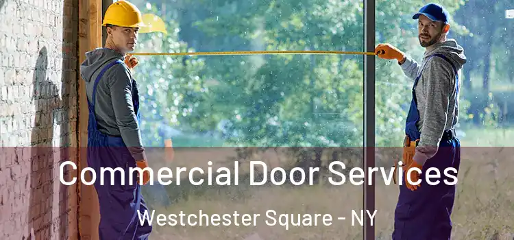  Commercial Door Services Westchester Square - NY