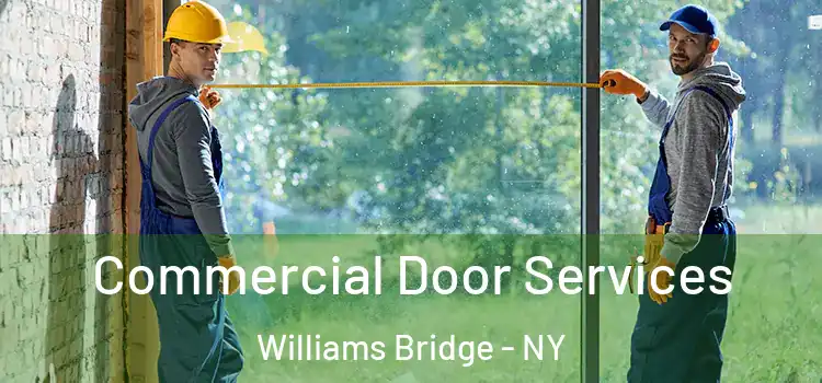 Commercial Door Services Williams Bridge - NY