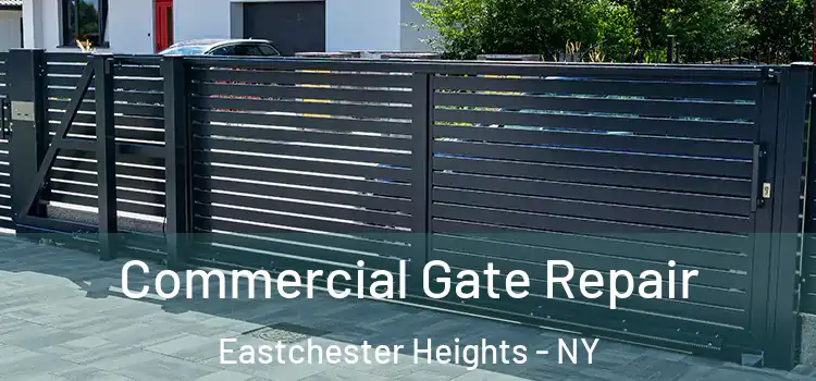  Commercial Gate Repair Eastchester Heights - NY
