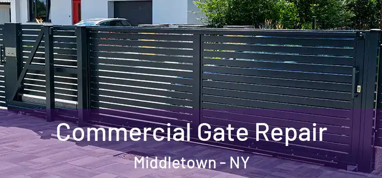 Commercial Gate Repair Middletown - NY