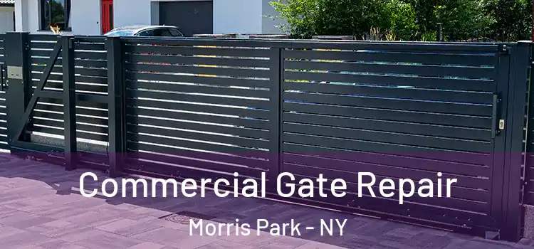 Commercial Gate Repair Morris Park - NY