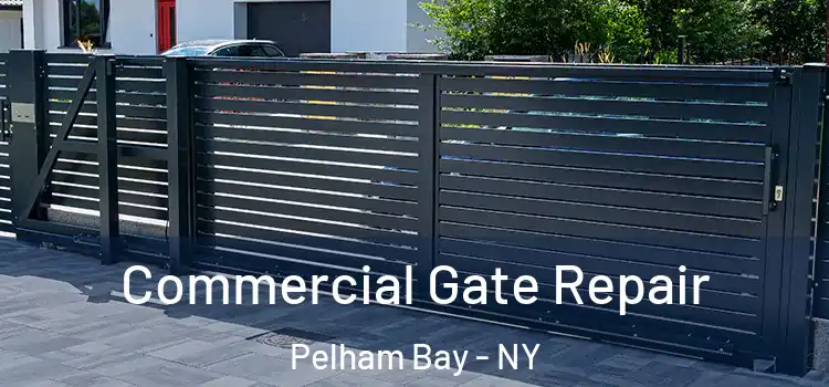 Commercial Gate Repair Pelham Bay - NY
