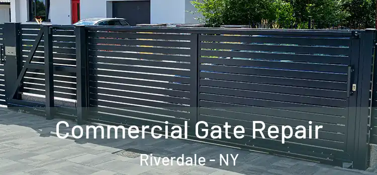 Commercial Gate Repair Riverdale - NY
