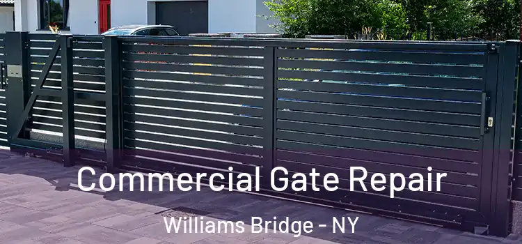 Commercial Gate Repair Williams Bridge - NY