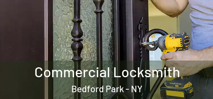 Commercial Locksmith Bedford Park - NY