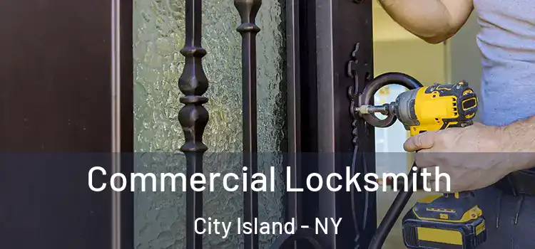Commercial Locksmith City Island - NY