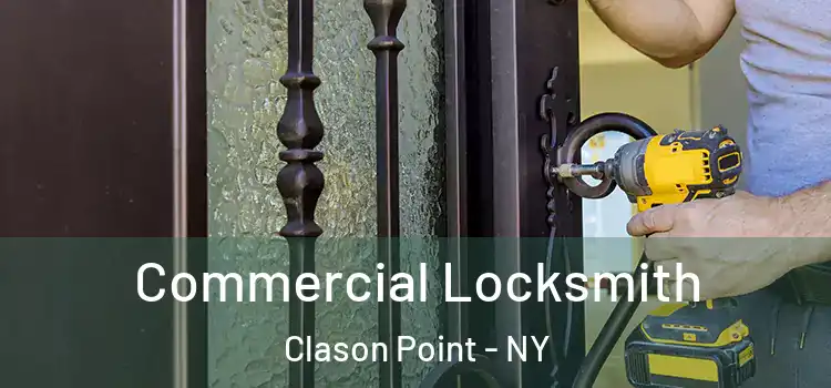  Commercial Locksmith Clason Point - NY
