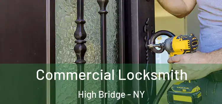 Commercial Locksmith High Bridge - NY