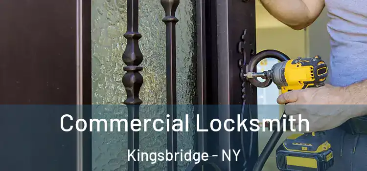 Commercial Locksmith Kingsbridge - NY