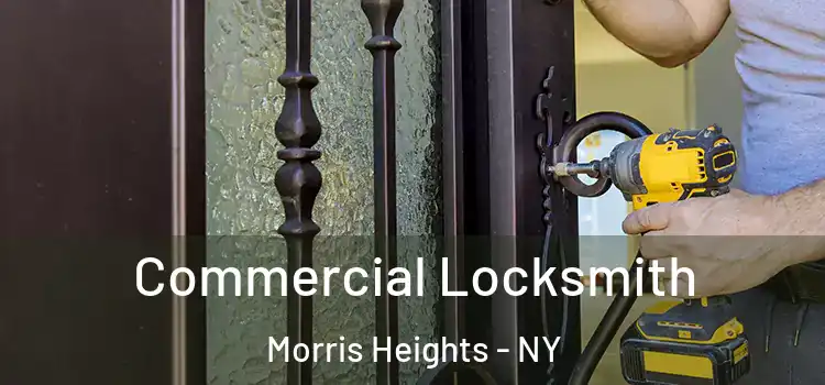  Commercial Locksmith Morris Heights - NY