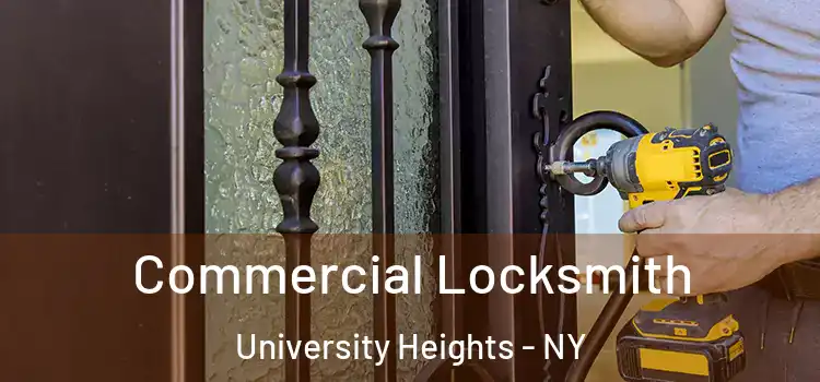  Commercial Locksmith University Heights - NY