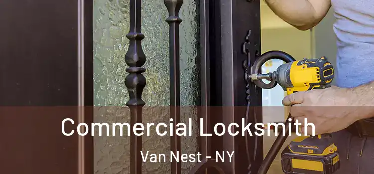  Commercial Locksmith Van Nest - NY
