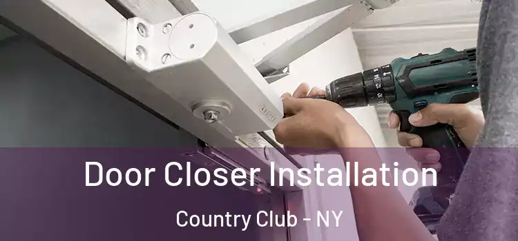  Door Closer Installation Country Club - NY