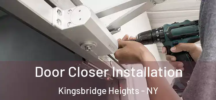  Door Closer Installation Kingsbridge Heights - NY