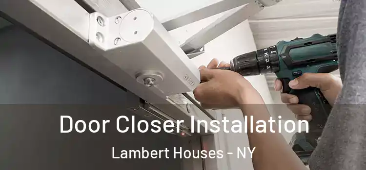  Door Closer Installation Lambert Houses - NY