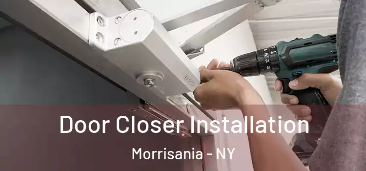 Door Closer Installation Morrisania - NY