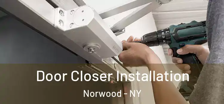 Door Closer Installation Norwood - NY
