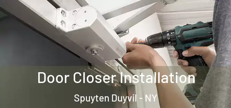 Door Closer Installation Spuyten Duyvil - NY