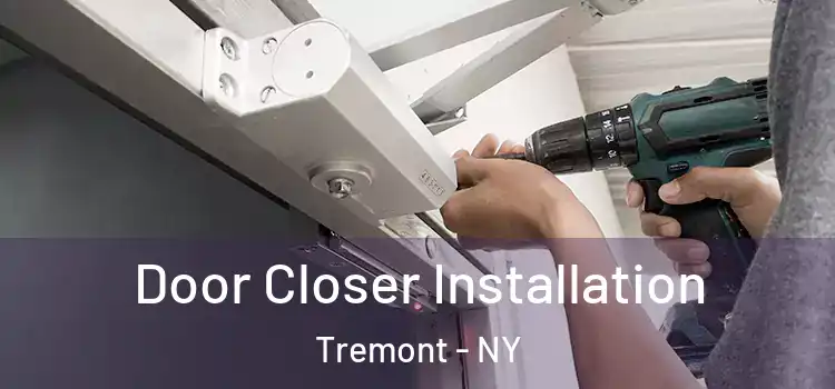  Door Closer Installation Tremont - NY