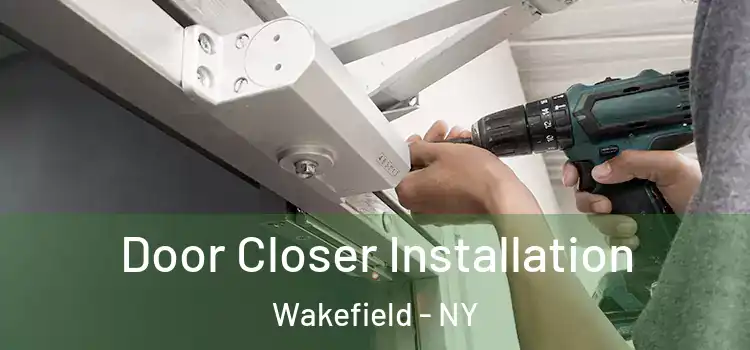 Door Closer Installation Wakefield - NY