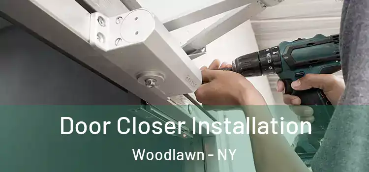 Door Closer Installation Woodlawn - NY