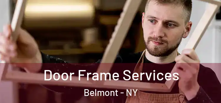 Door Frame Services Belmont - NY