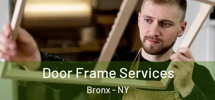  Door Frame Services Bronx - NY