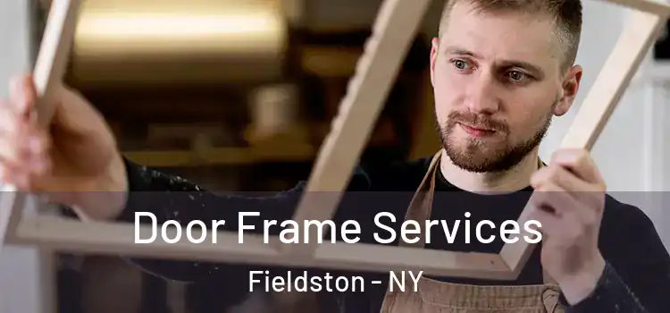 Door Frame Services Fieldston - NY