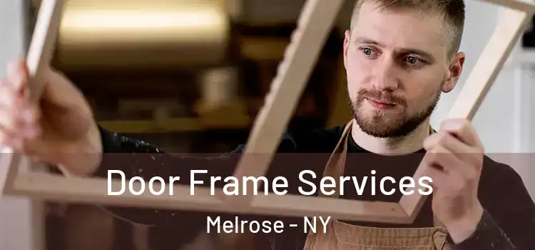 Door Frame Services Melrose - NY