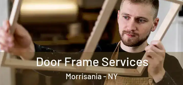 Door Frame Services Morrisania - NY