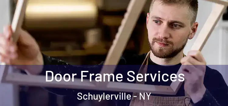 Door Frame Services Schuylerville - NY