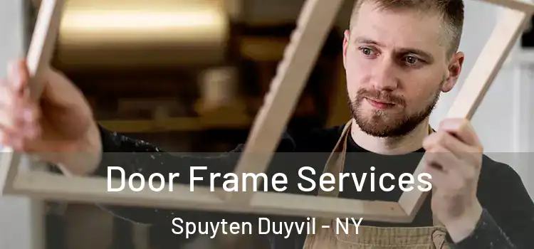  Door Frame Services Spuyten Duyvil - NY