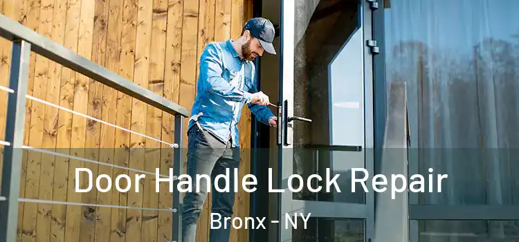  Door Handle Lock Repair Bronx - NY