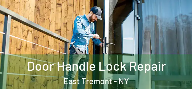  Door Handle Lock Repair East Tremont - NY